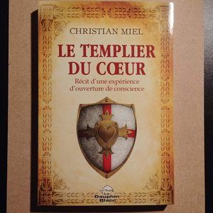 NEW BOOK FRENCH LE TEMPLIER DU CŒUR CHRISTIAN MIEL